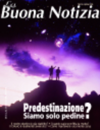 Predestinazione: siamo solo delle pedine? - Marzo/Aprile 2004