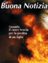 Quando il cuore brucia per la perdita di un figlio - Maggio/Giugno 2000