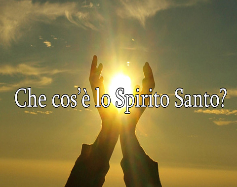 Che cos’è lo Spirito Santo