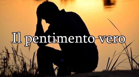 Il pentimento vero