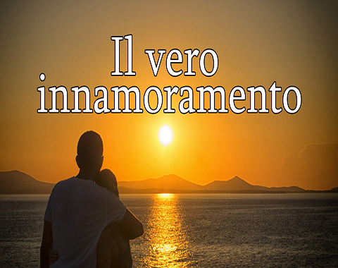 il vero innamoramento