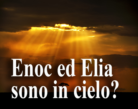 Enoc ed Elia sono in cielo?-Con titolo-1920x1080